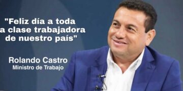 Ministro de Trabajo Rolando Castro manda saludos a toda la clase trabajadora por medio de un comunicado de prensa.