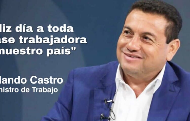 Ministro de Trabajo Rolando Castro manda saludos a toda la clase trabajadora por medio de un comunicado de prensa.